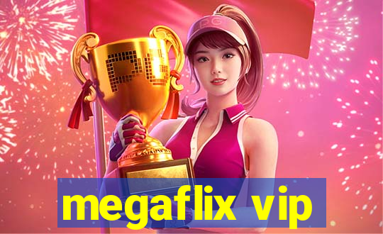 megaflix vip